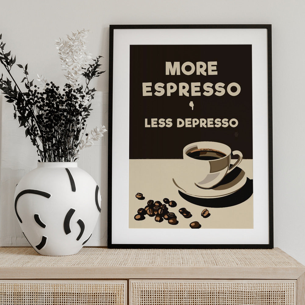 More Espresso - Less Depresso - Art Print by Andreas Magnusson