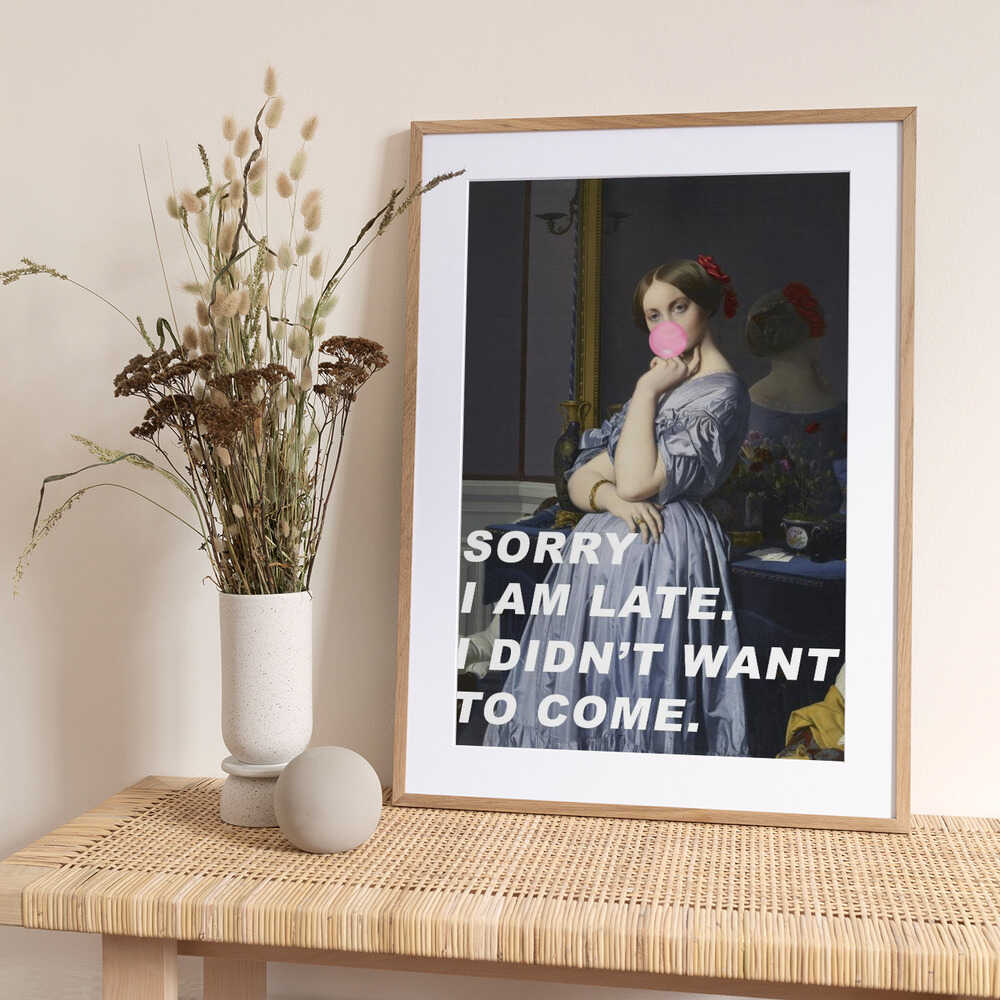 Sorry I Am Late. I Didn't Want To Come. - Art Print by The Art Concept