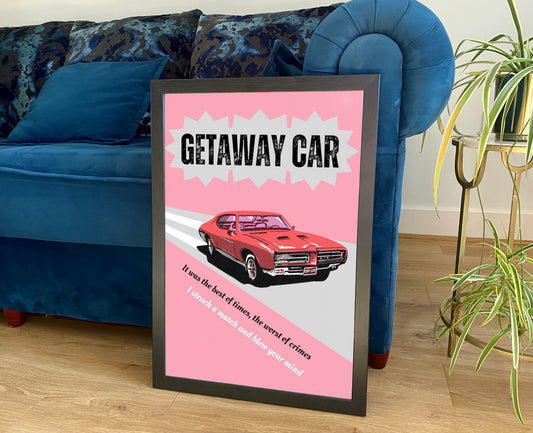 GETAWAY CAR POSTER: It was the Best of Times, the Worst of Crimes Song Lyric Art Print