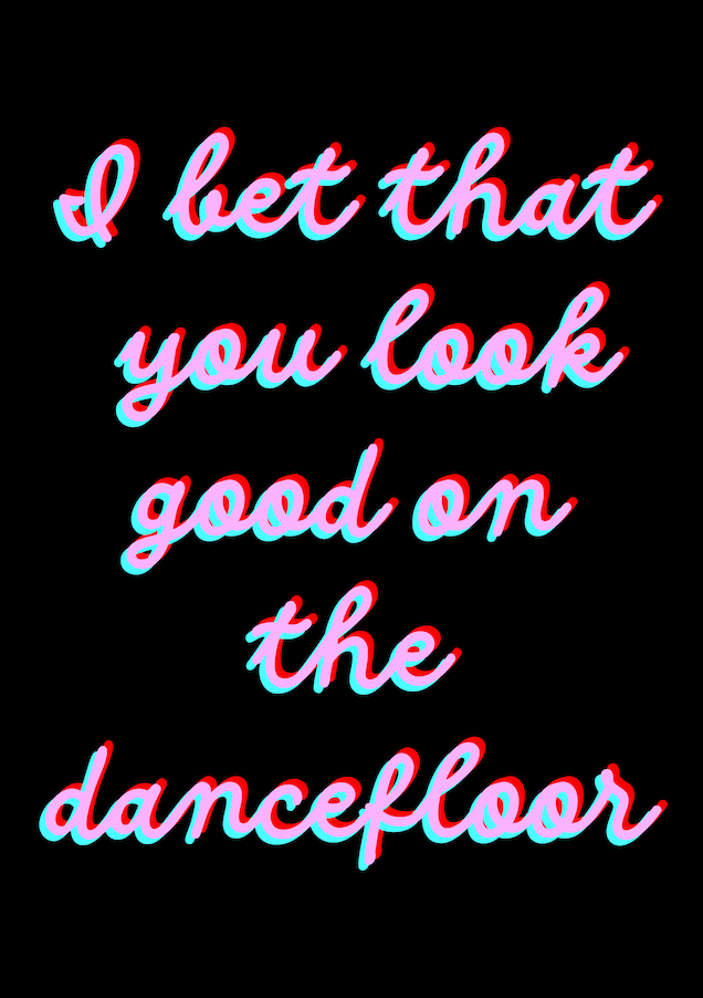 DANCEFLOOR POSTER: I Bet That You Look Good, Arctic Monkeys Music Lyric Art Print