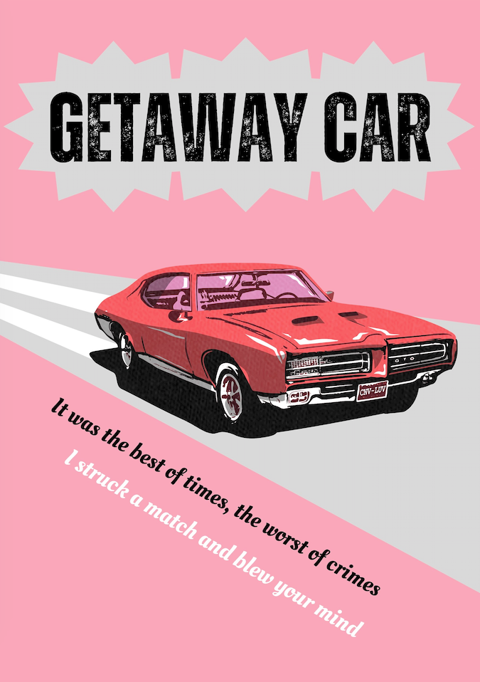 GETAWAY CAR POSTER: It was the Best of Times, the Worst of Crimes Song Lyric Art Print