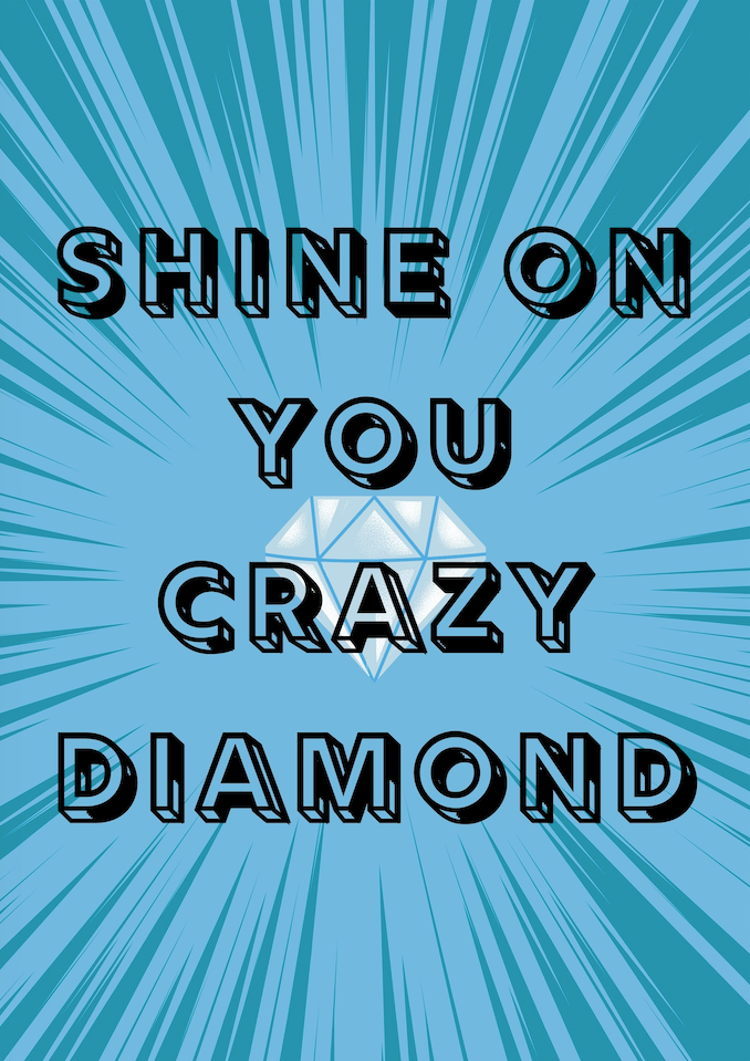 SHINE ON POSTER: Shine on You Crazy Diamond, Song Lyric Art Print