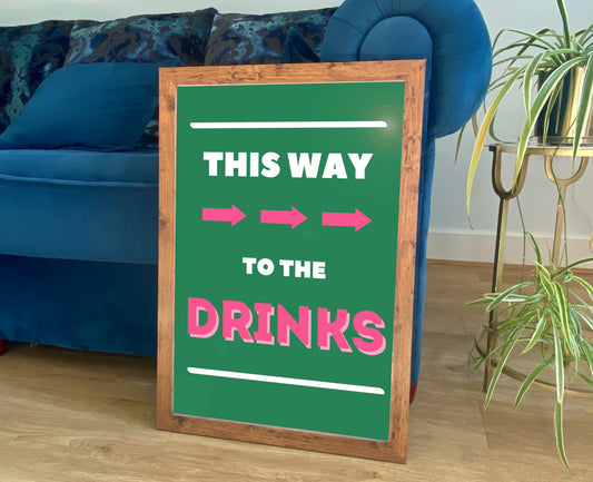 PARTY POSTER: This Way to the Drinks, Kitchen or Living Room Bar Art Print