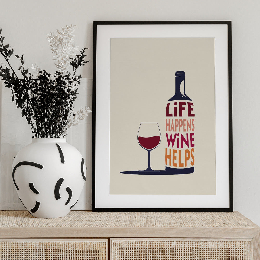 Life Happens, Wine Helps - Wine Quote - Art Print by Rio Soléy