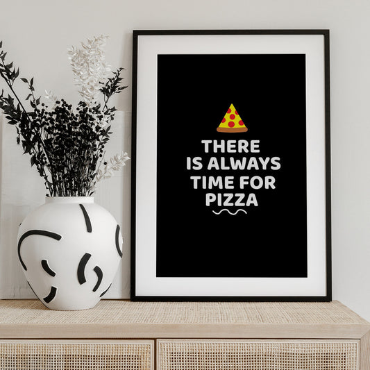 There Is Always Time for Pizza - Art Print by Baobab Print store