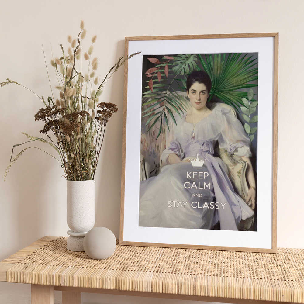 Keep Calm and Stay Classy, Lady Agnew - Art Print by amini54