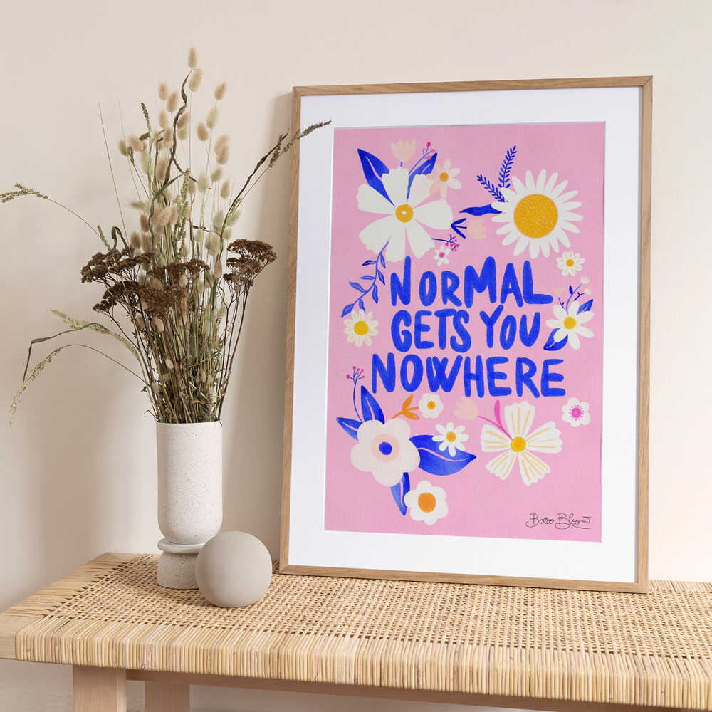 Normal Gets You Nowhere - Art Print by Baroo Bloom