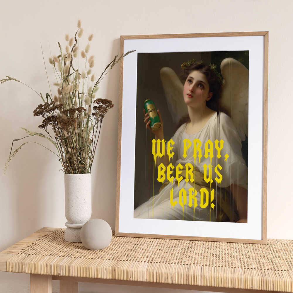 We Pray Beer Us Lord - Art Print by Dikhotomy
