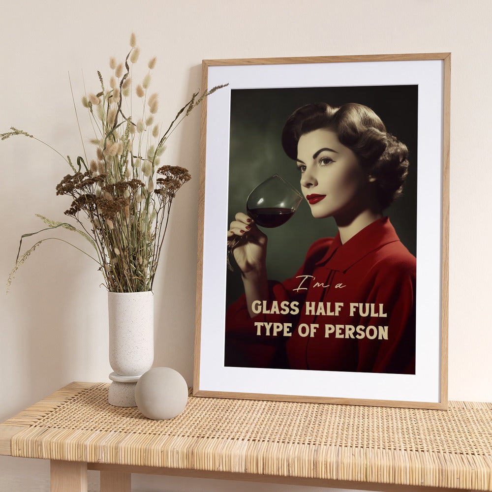 I'm a glass half full type of person - Art Print by Andreas Magnusson