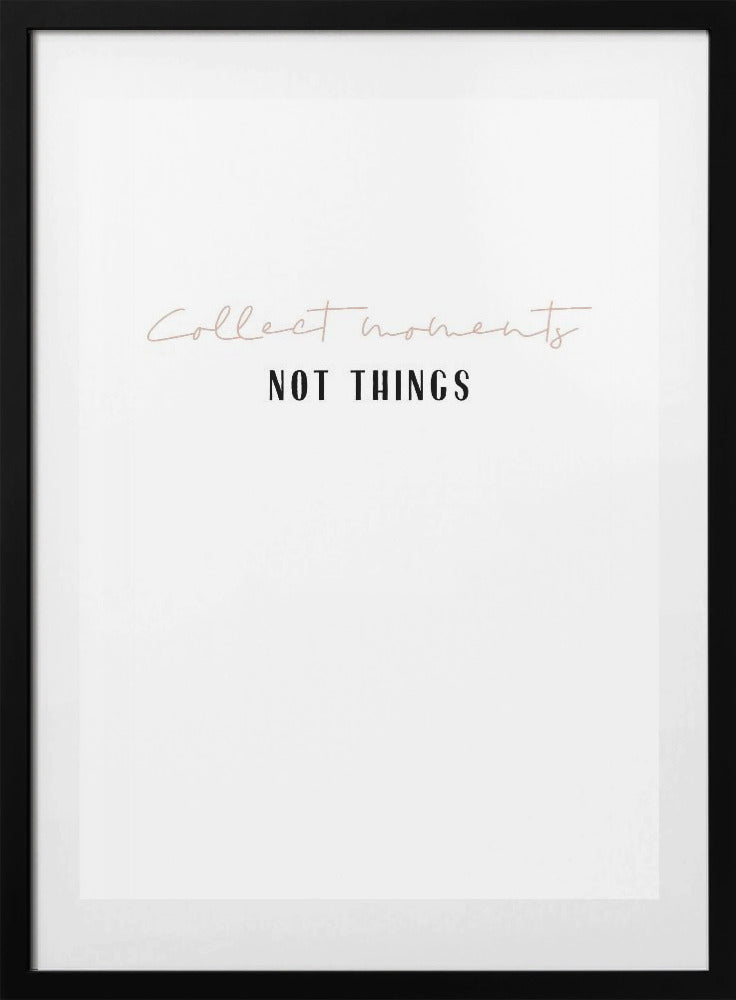 Moments Over Things - Art Print by uplusmestudio