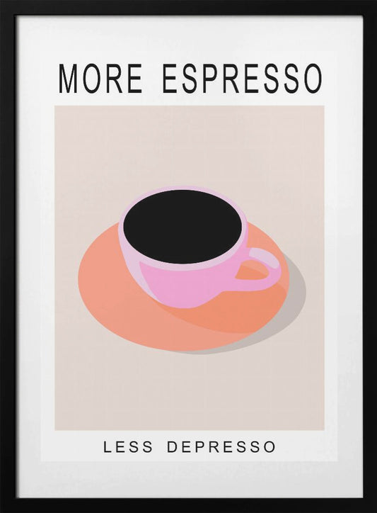More Espresso Less Depresso - Art Print by ByKammille