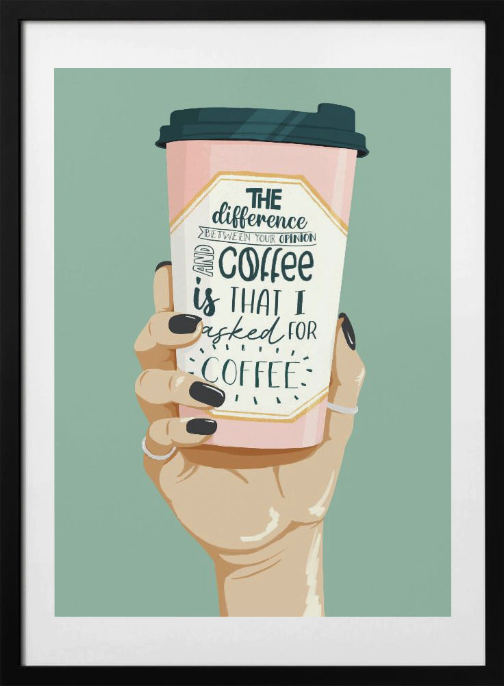 Asked for Coffee - Art Print by ByKammille