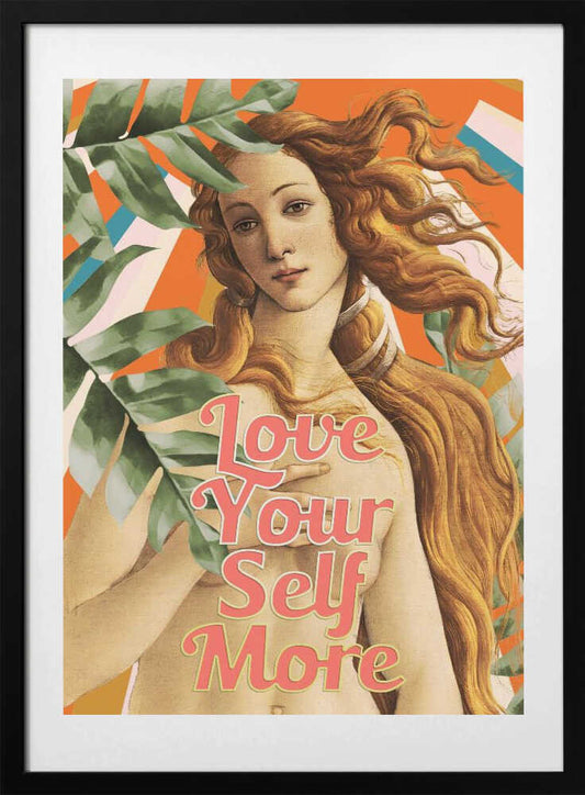 Love Yourself More Venus - Art Print by amini54