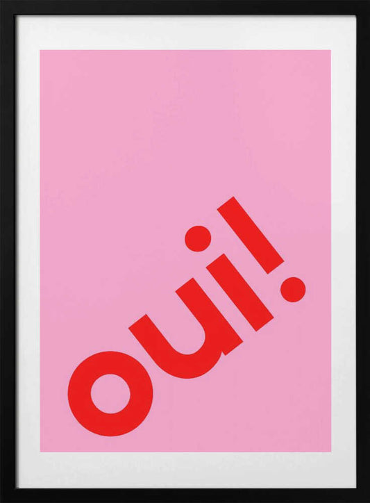 Oui in Bold Letters - Art Print by Athene Fritsch