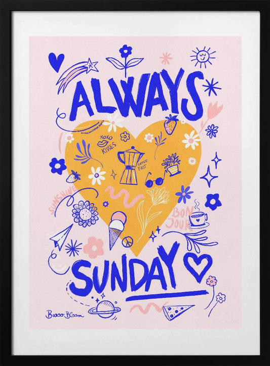 Always Sunday - Art Print by Baroo Bloom