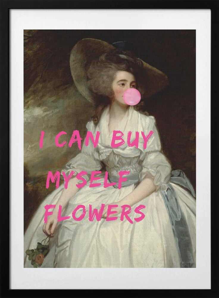 I Can Buy Myself Flowers - Art Print by The Art Concept