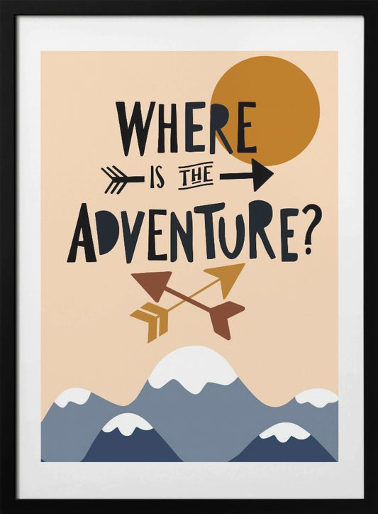 Where Is the Adventure - Art Print by EMELIEmaria