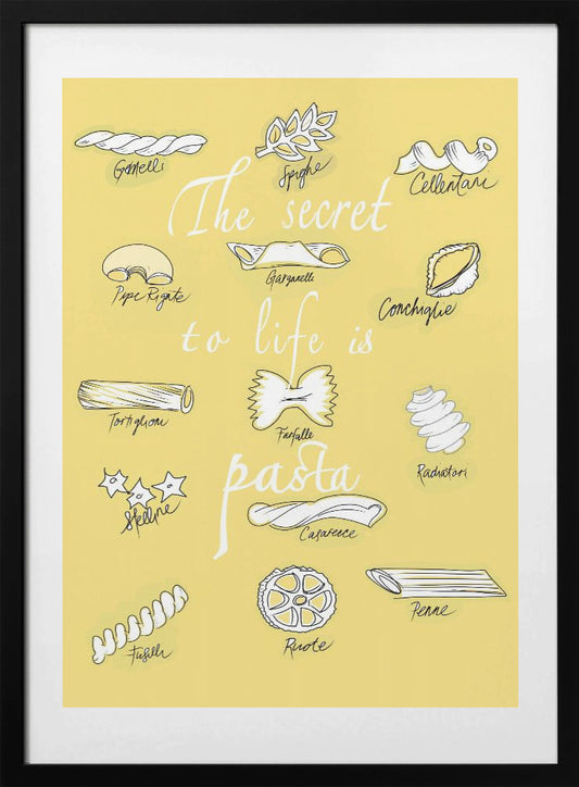 The Secret To Life Is Pasta - Art Print by casa cartissi