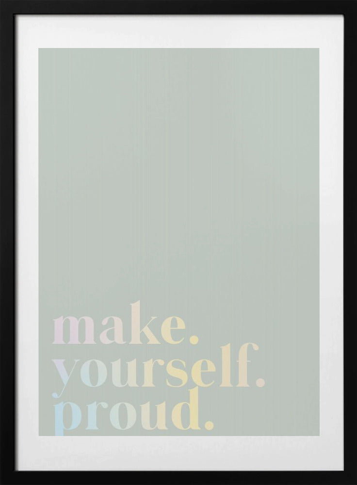 Make Yourself Proud Quote Mint and Gradient - Art Print by uplusmestudio
