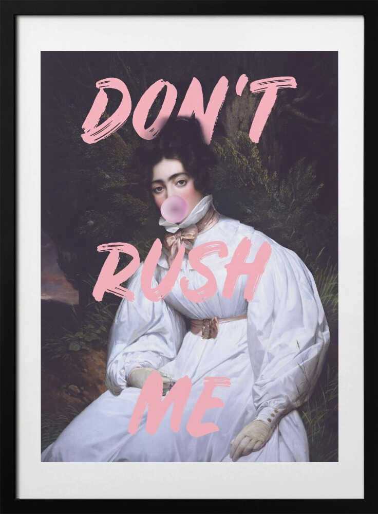 Dontrushme24p Ratioiso - Art Print by Talitha McQueen