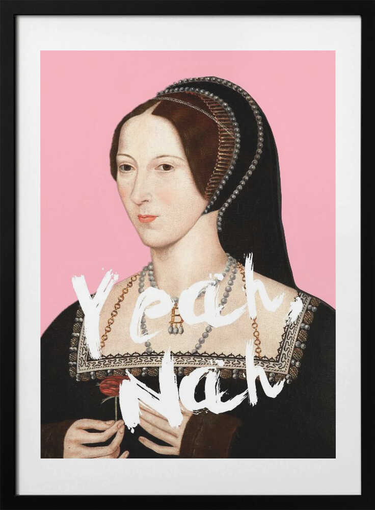 Anneboleynyeahnah Ratioiso - Art Print by Talitha McQueen