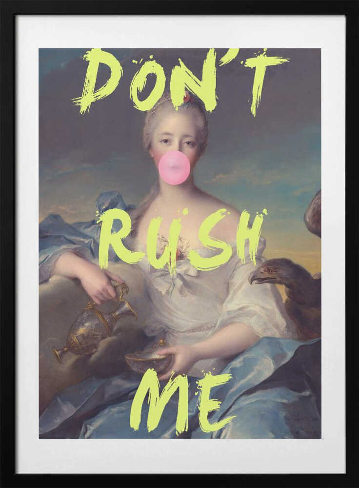 Dontrushme79 Ratio2x3 - Art Print by Talitha McQueen