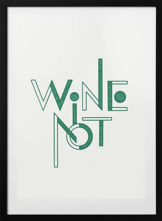 Wine Not hand-drawn text &amp; quote - Art Print by Rio Soléy