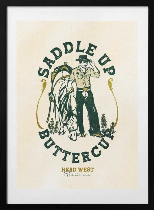 Saddle Up Buttercup Cowboy &amp; Horse Art Print - Art Print by The Whiskey Ginger