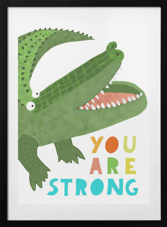 You Are Strong! Funny Alligator with Tail by Artist Carla Daly - Art Print by Carla Daly