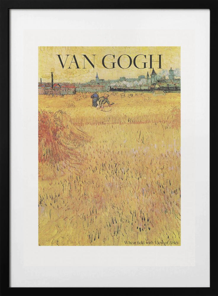 Wheat Field With View of Arles (1888) - Art Print by Vincent Van Gogh