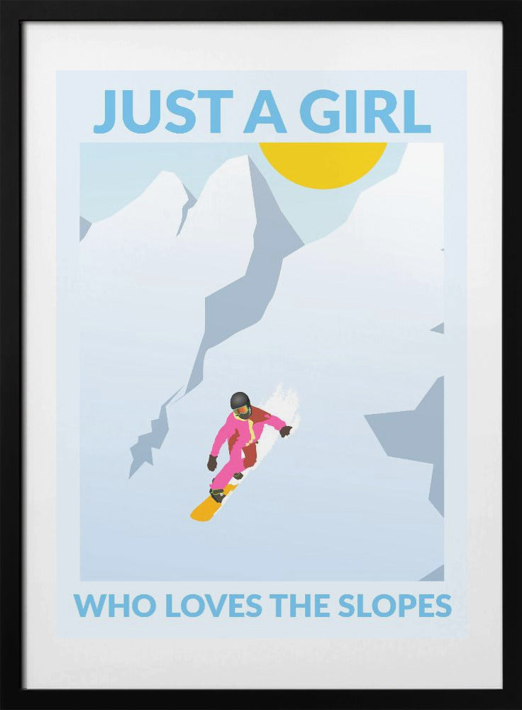 Just a Girl Who Loves the Slopes - Art Print by WallChart Art Studio