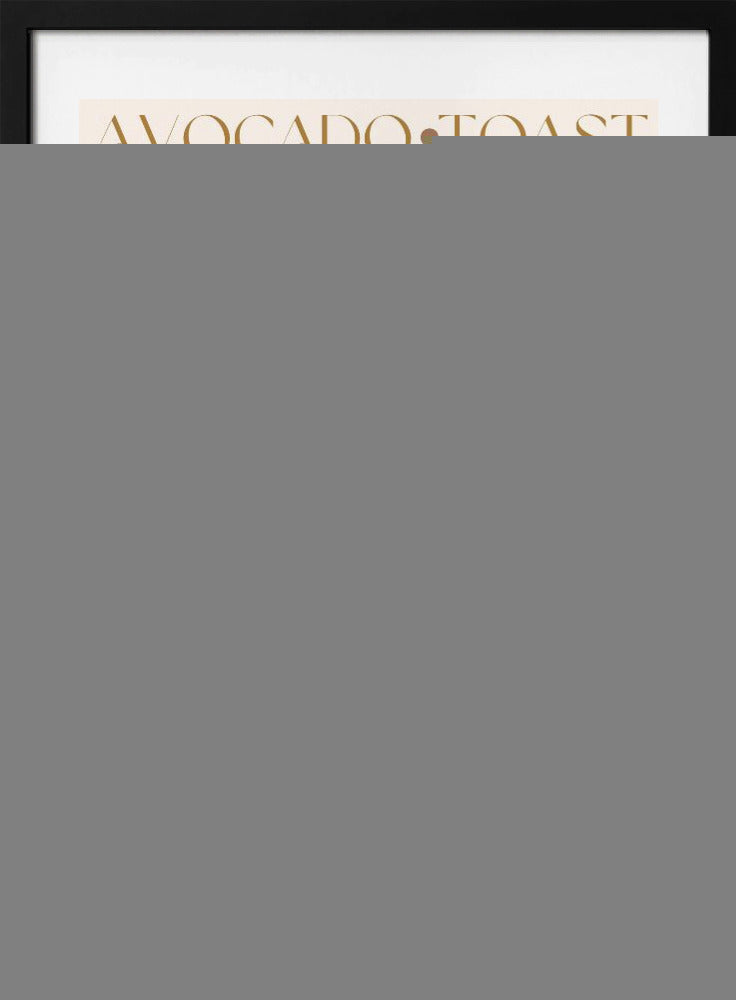 Toast with Avocado - Art Print by Nazma Khokhar