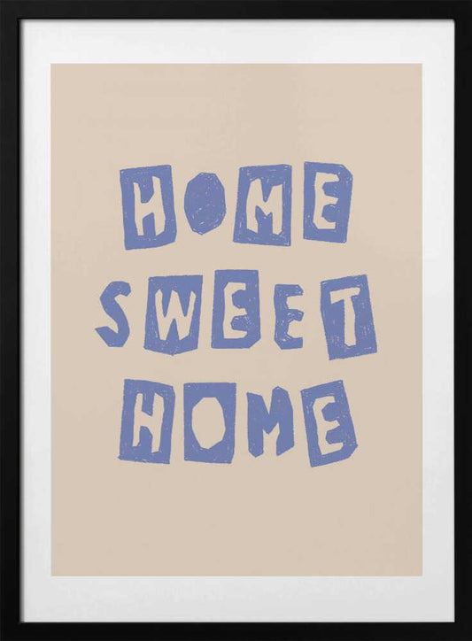 Home Sweet Home - Art Print by Melloi Art Prints