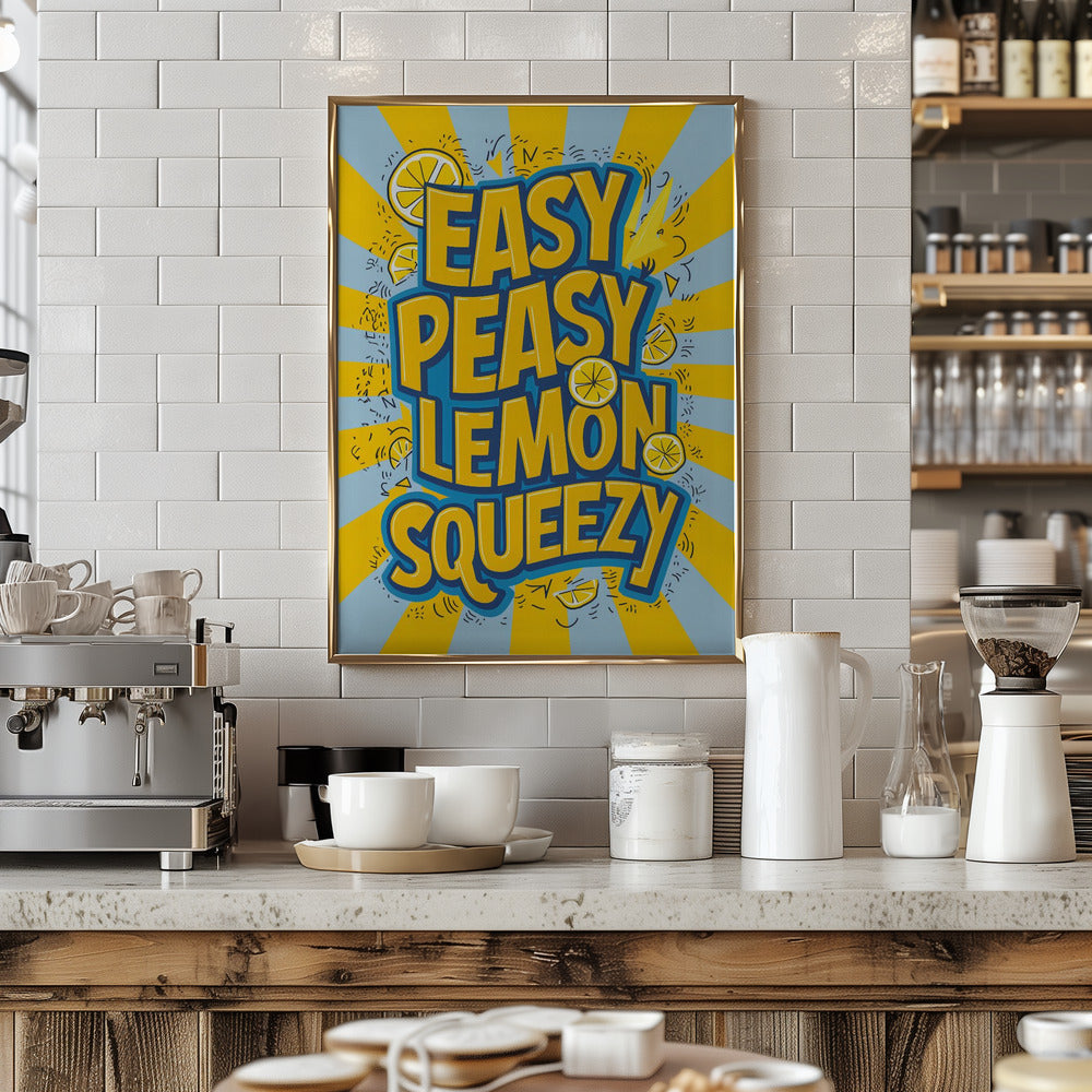 Easy Peasy Lemon Squeezy 2 - Art Print by Andreas Magnusson