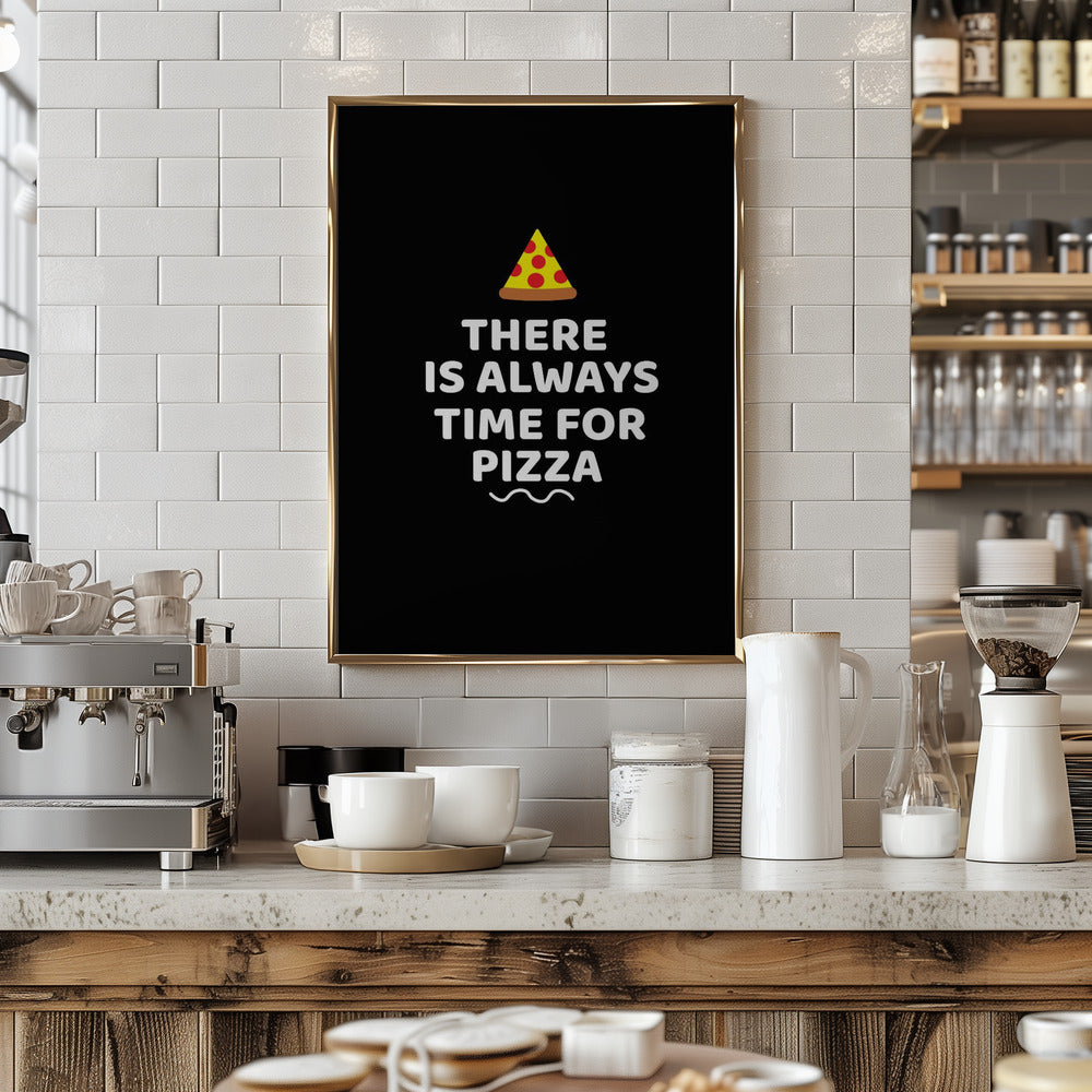 There Is Always Time for Pizza - Art Print by Baobab Print store