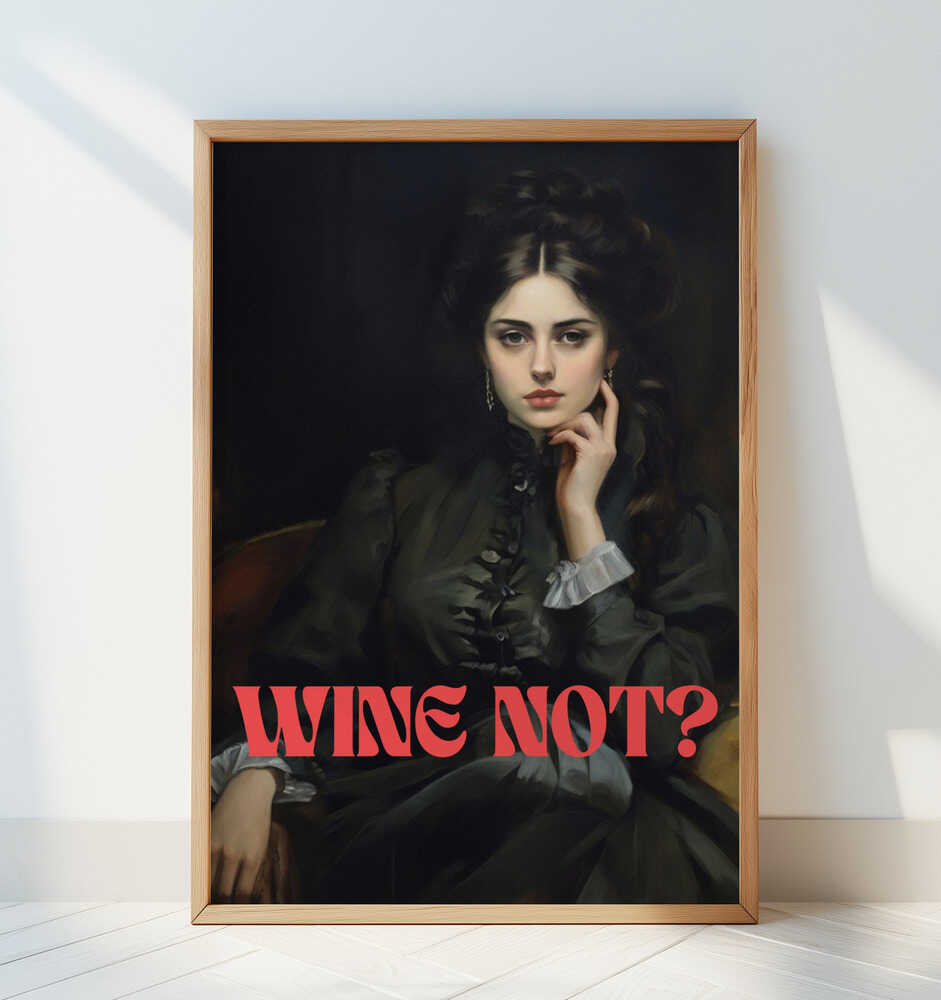 Wine not? - Art Print by The Art Concept
