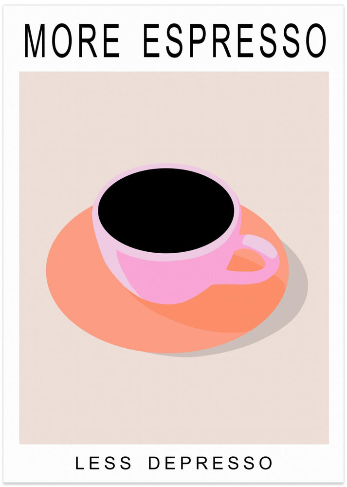 More Espresso Less Depresso - Art Print by ByKammille