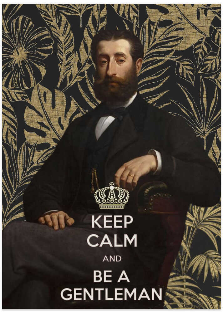 Keep Calm and Be a Gentleman - Art Print by amini54