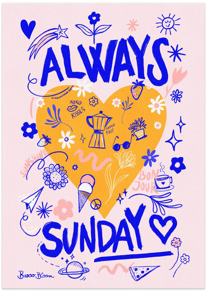 Always Sunday - Art Print by Baroo Bloom