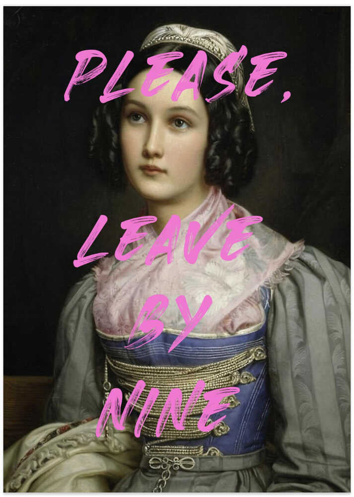 Please, Leave By Nine - Art Print by The Art Concept