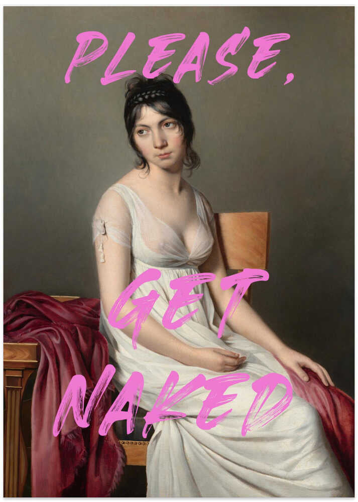 Please, Get Naked - Art Print by The Art Concept