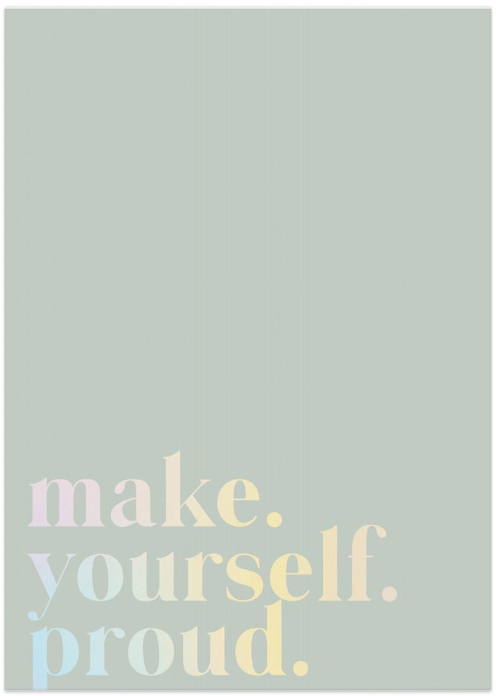 Make Yourself Proud Quote Mint and Gradient - Art Print by uplusmestudio