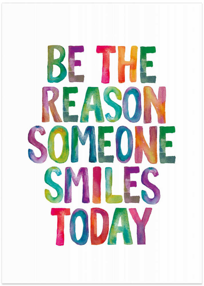 Be the Reason Someone Smiles Today - Art Print by Brett Wilson