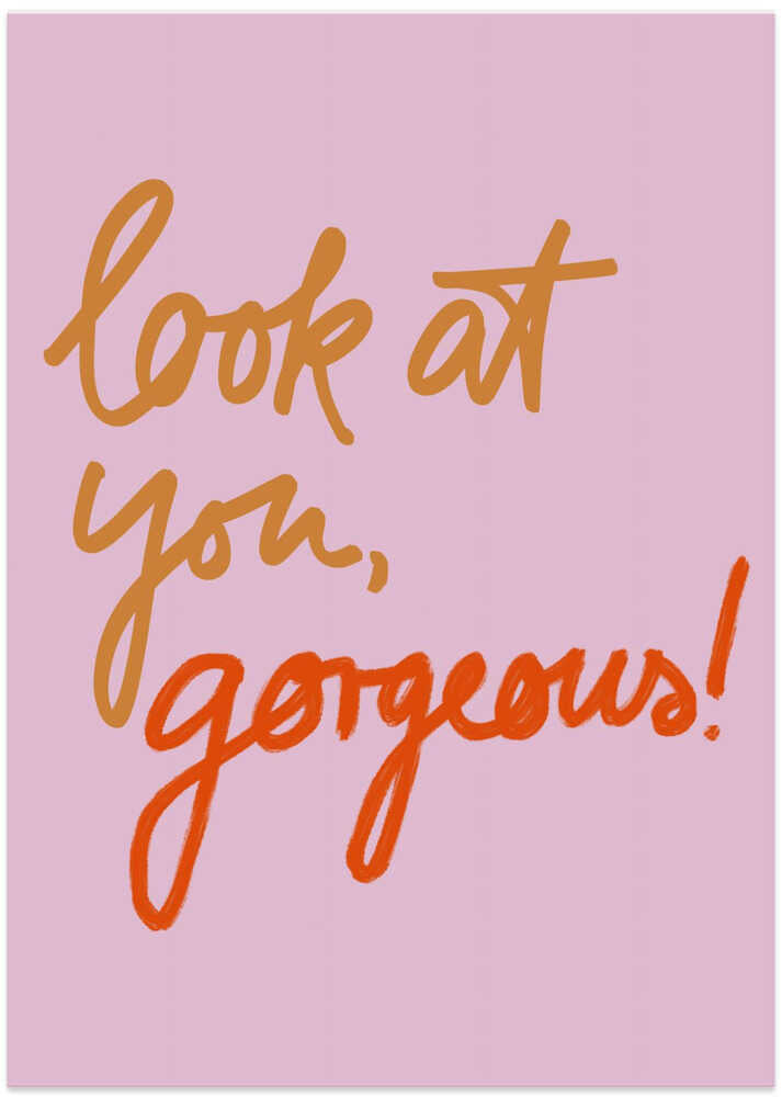 Look At You Gorgeous - Art Print by Studio Memb