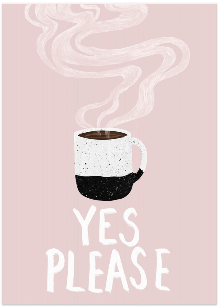 Yes please - Art Print by EMELIEmaria