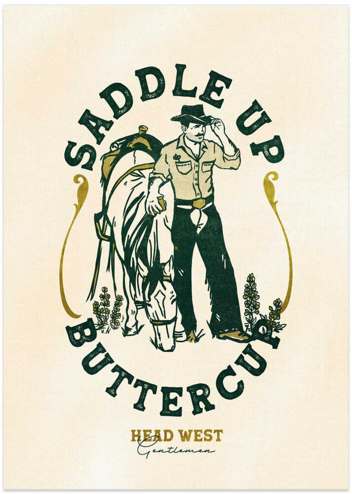 Saddle Up Buttercup Cowboy &amp; Horse Art Print - Art Print by The Whiskey Ginger
