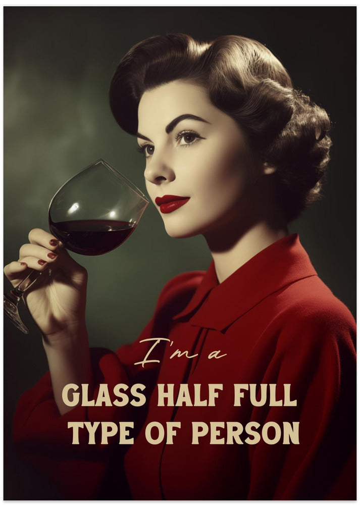 I'm a glass half full type of person - Art Print by Andreas Magnusson