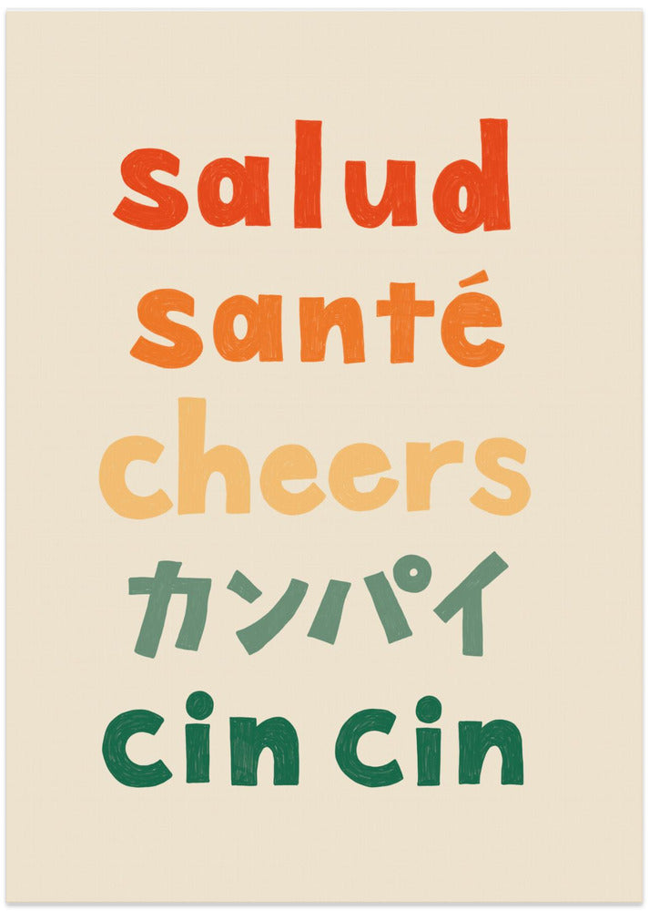 Cheers Typography - Salud Santé Cheers Kanpai Cin cin - Art Print by Rio Soléy
