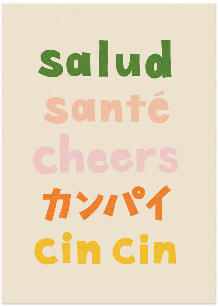 Cheers Typography - Salud Santé Cheers Kanpai Cin cin - Art Print by Rio Soléy