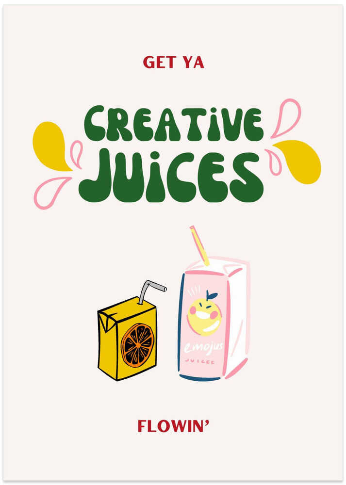 Juice Your Creativity - Art Print by Nazma Khokhar
